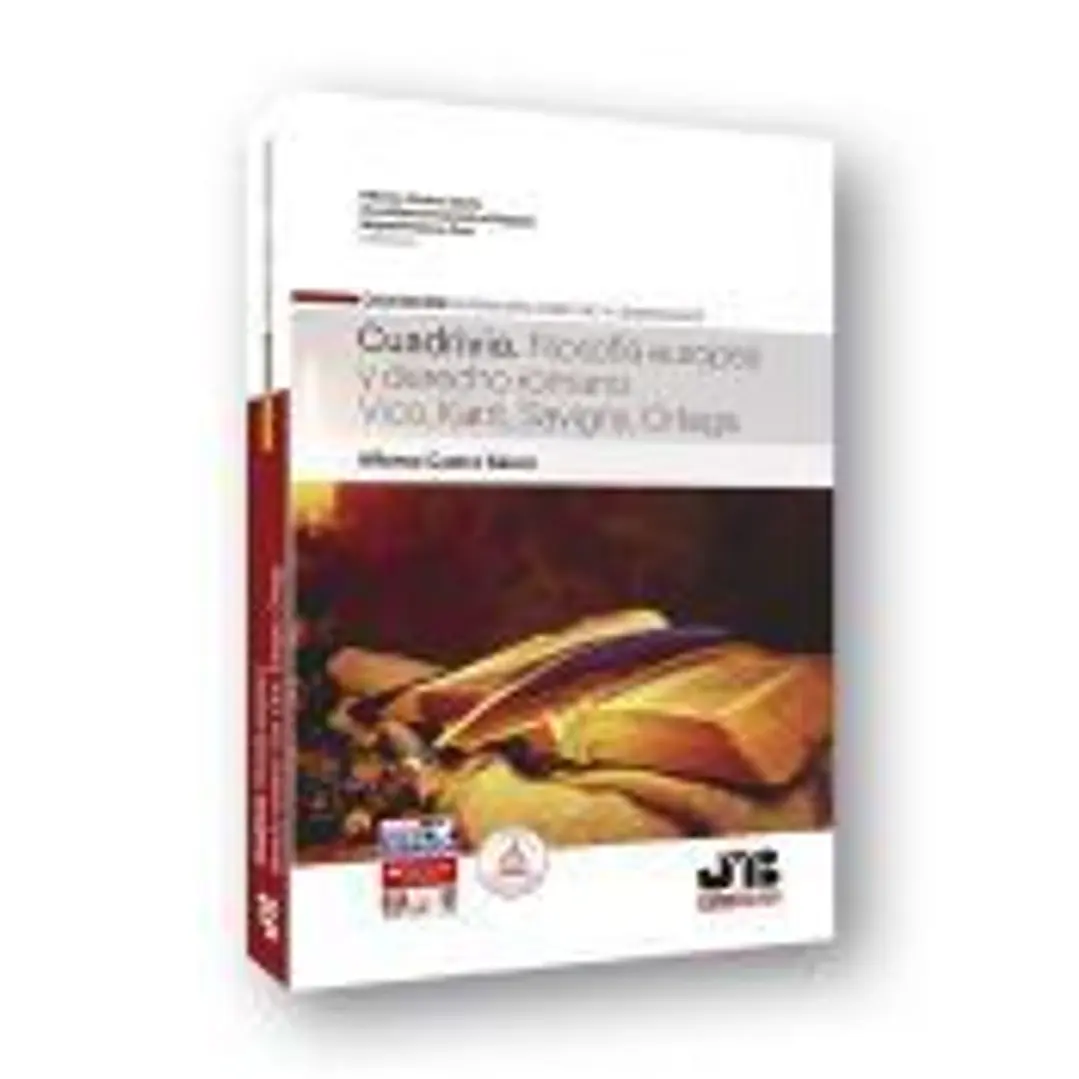 Cuadrivio. Filosofía europea y derecho romano: Vico, Kant, Savigny, Ortega 1