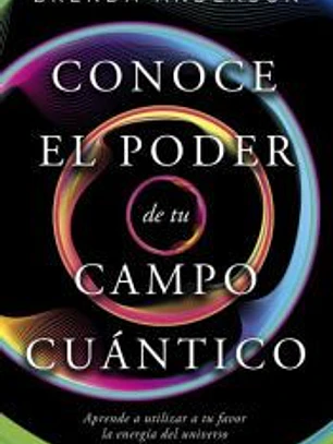 Conce el poder de tu campo cuántico