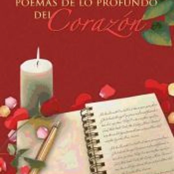 Poemas de Lo Profundo del Corazon 1