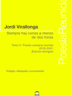 Siempre hay ruinas a menos de dos horas. Tomo II