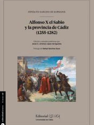 Alfonso X el Sabio y la provincia de Cádiz (1255-1282)