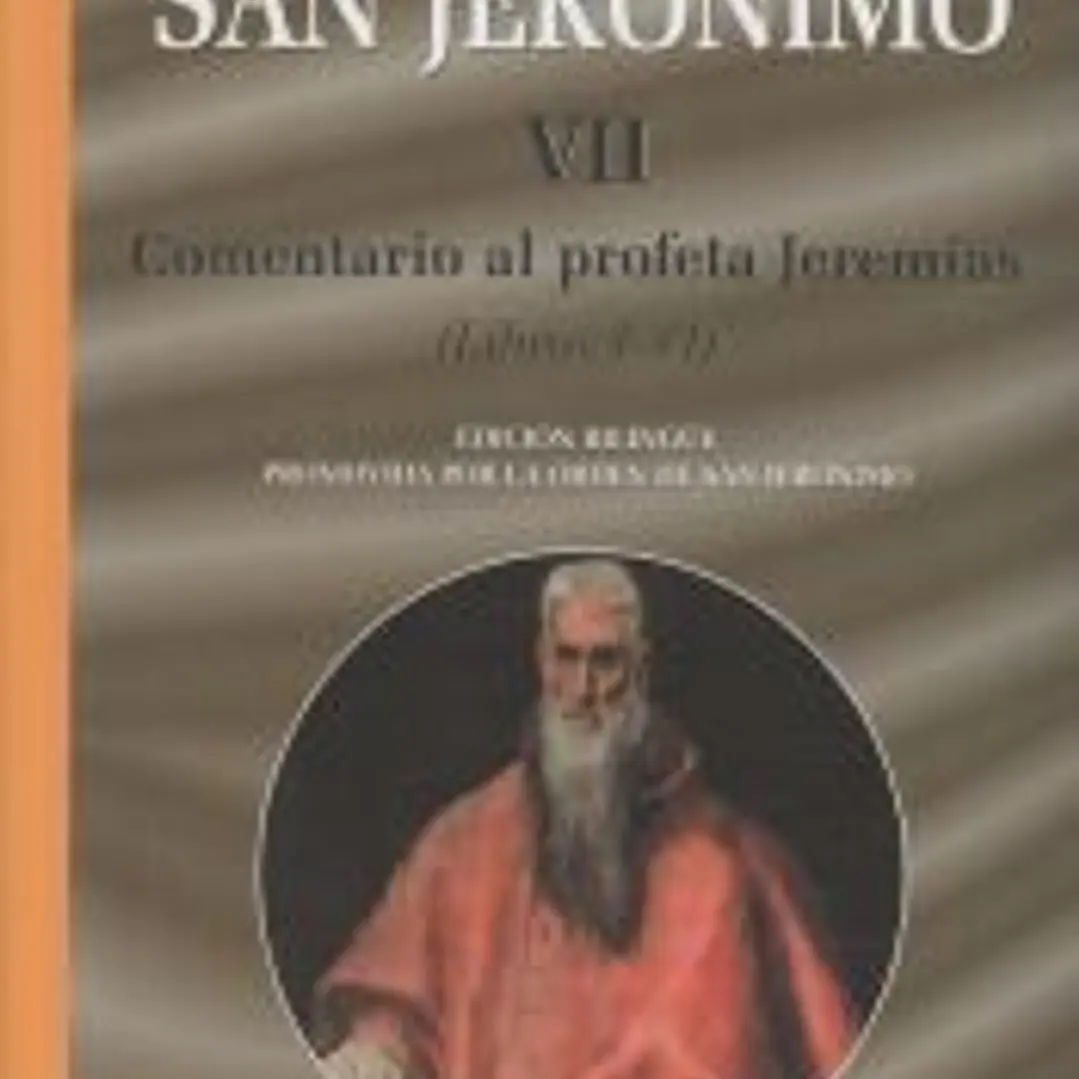 Obras completas de San Jerónimo. Vol VII: Comentario al profeta Jeremías (Libros I-VI) 1