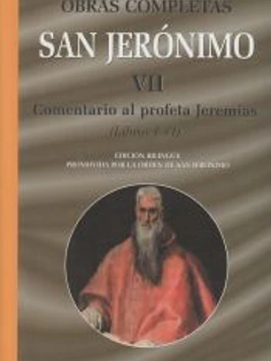 Obras completas de San Jerónimo. Vol VII: Comentario al profeta Jeremías (Libros I-VI)