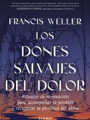 Los dones salvajes del dolor