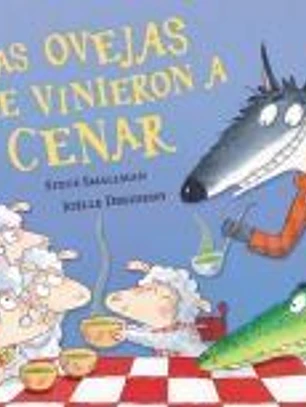 Las ovejas que vinieron a cenar (La ovejita que vino a cenar)