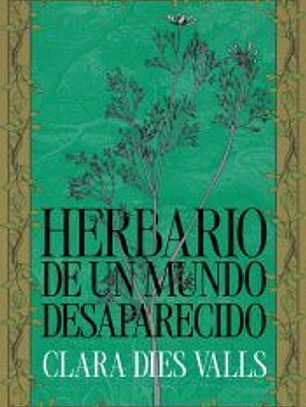 Herbario de un mundo desaparecido