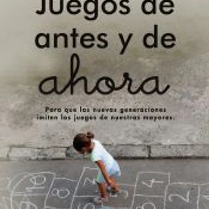 Juegos de antes y de ahora 1