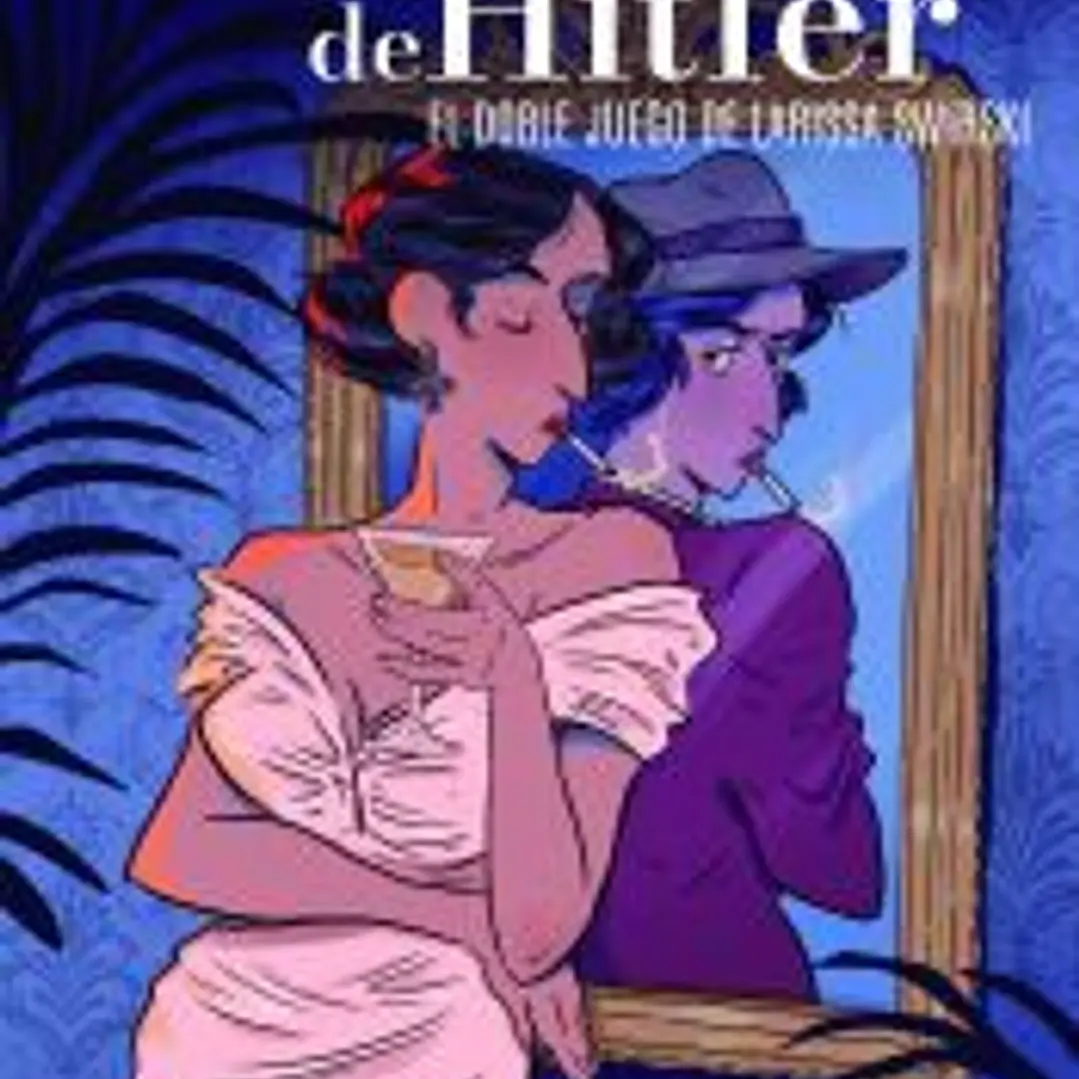 La espía de Hitler. El doble juego de Larissa Swirsky 1