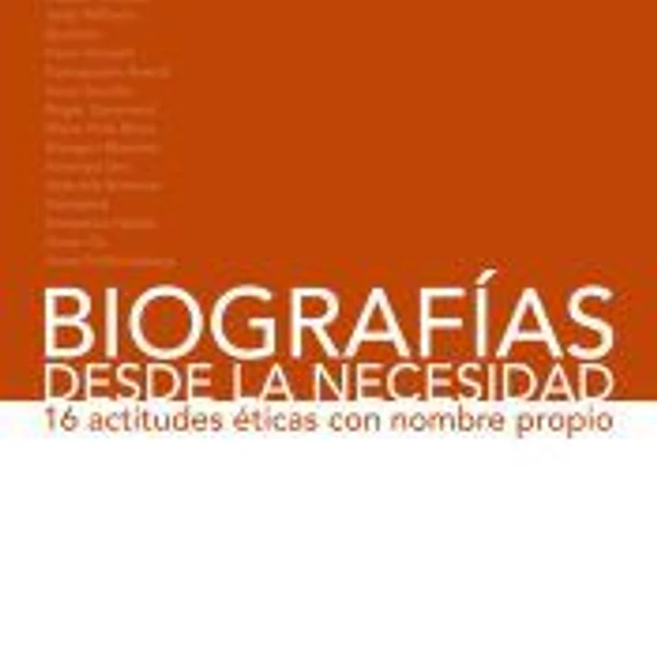 BIOGRAFIAS DESDE LA NECESIDAD (16 ACTITUDES ETICAS) 1