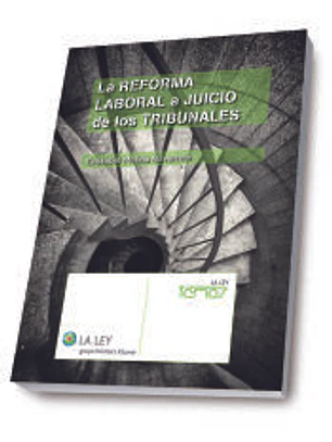 La reforma laboral a juicio de los tribunales