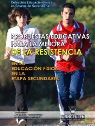 Propuestas educativas para la mejora de la resistencia en la educación física en la etapa secundaria