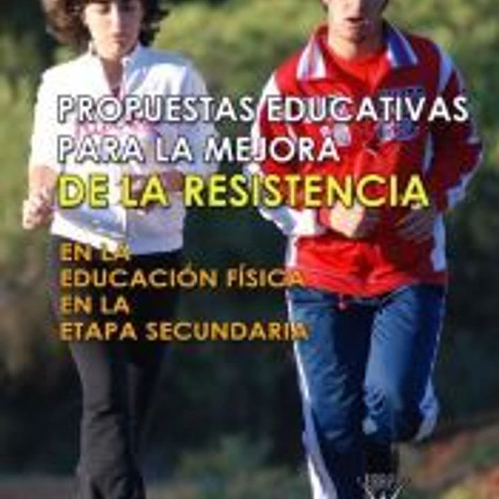 Propuestas educativas para la mejora de la resistencia en la educación física en la etapa secundaria 1