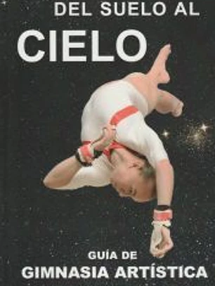 Del Suelo al Cielo: Guía de Gimnasia Artística