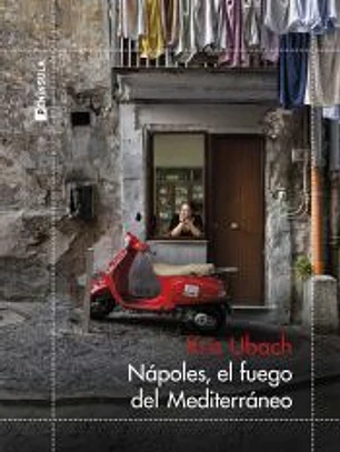 Nápoles, el fuego del Mediterráneo