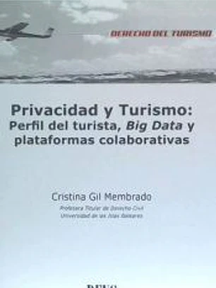 Privacidad y turismo: perfil del turista, Big Data y plataformas colaborativas