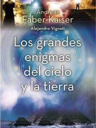 Los grandes enigmas del cielo y la Tierra