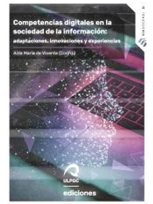 Competencias digitales en la sociedad de la información: adaptaciones, innovaciones y experiencias