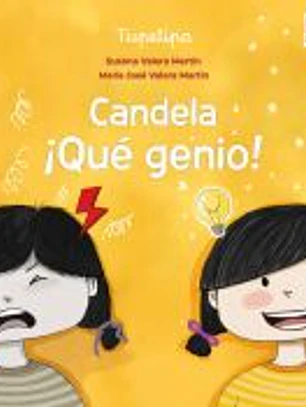 Candela. ¡Qué genio!