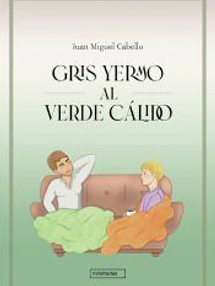 GRIS YERMO AL VERDE CALIDO