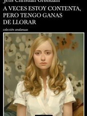 A veces estoy contenta, pero tengo ganas de llorar