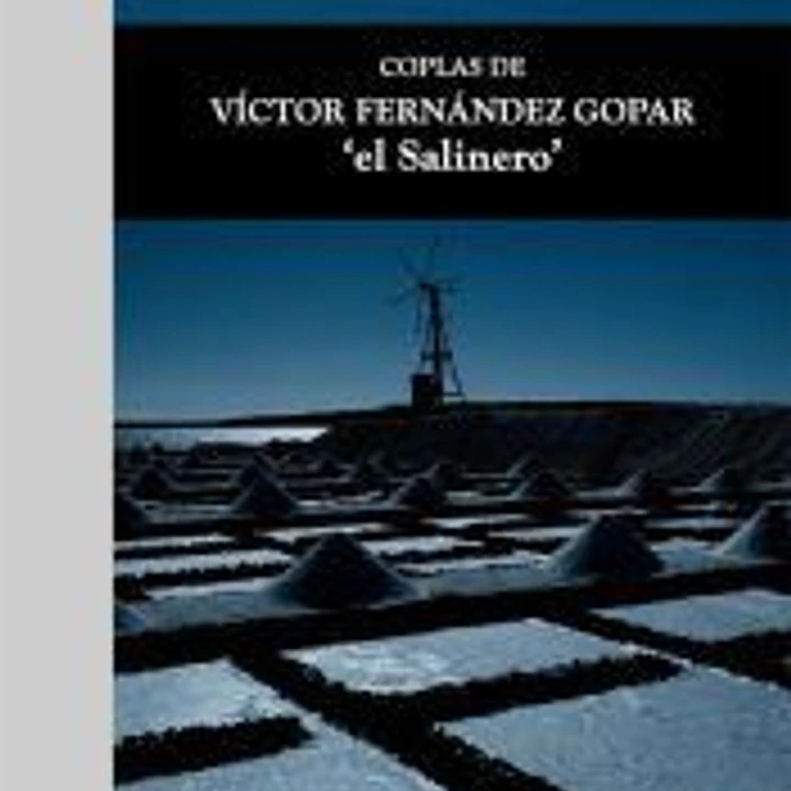 COPLAS DE VICTOR FERNANDEZ GOPAR - EL SALINERO 1