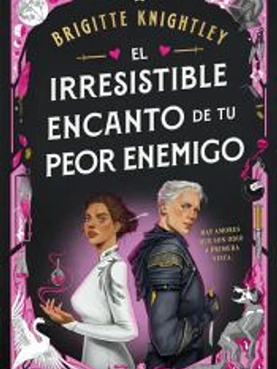 El irresistible encanto de tu peor enemigo