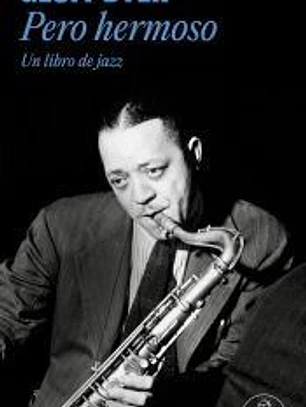 Pero hermoso: Un Libro de Jazz