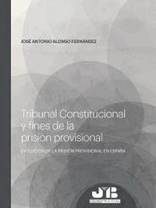 Tribunal Constitucional y fines de la prisión provisional.