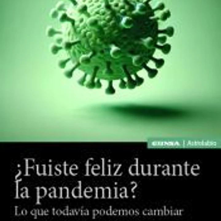 ¿Fuiste feliz durante la pandemia? 1