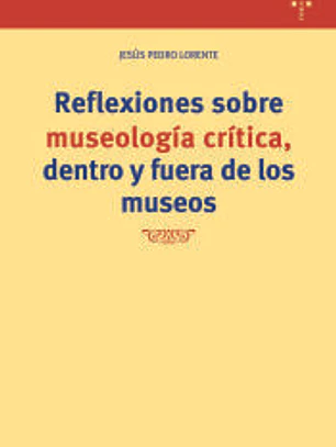 Reflexiones sobre museología critica fuera y dentro de los museos