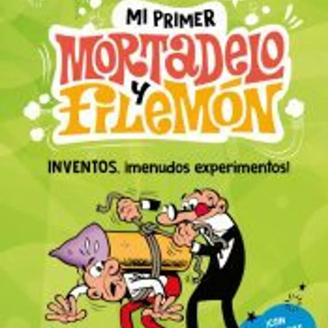 Inventos, ¡menudos experimentos! (Mi primer Mortadelo y Filemón) 1