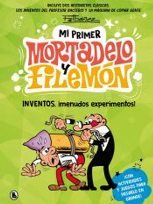 Inventos, ¡menudos experimentos! (Mi primer Mortadelo y Filemón)
