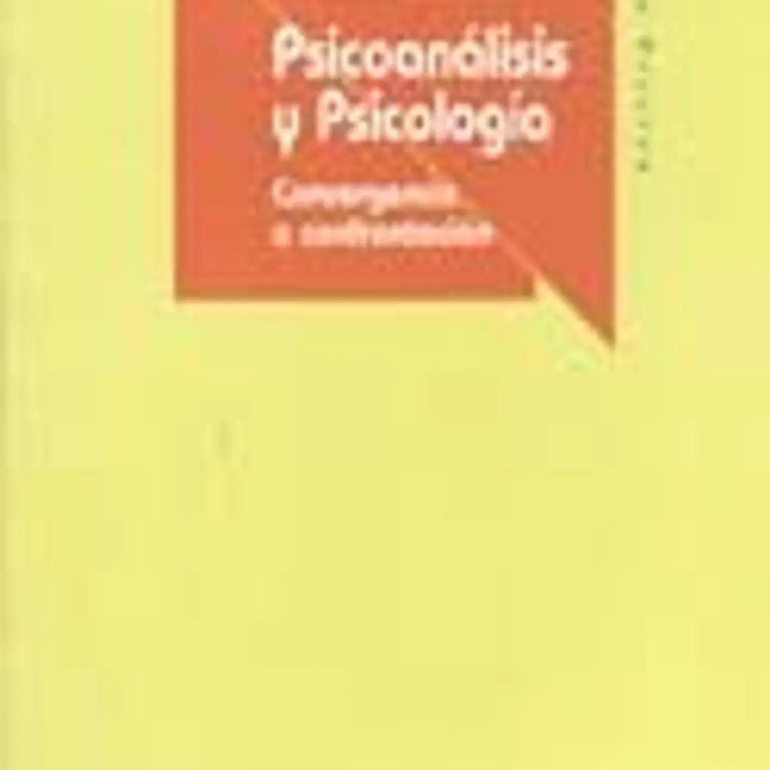 Psicoanálisis y psicología. Convergencia o confrontación 1