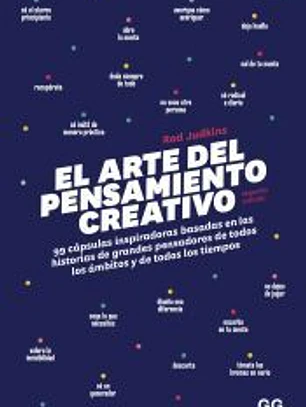 El arte del pensamiento creativo 99 cápsulas inspiradoras basadas en las historias de grandes pensadores de todos los ámbitos y de todos los tiempos
