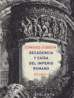Decandencia y caída del Imperio Romano. Tomo I