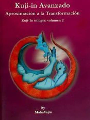 Kuji-In Avanzado: Aproximacion a la Transformacion