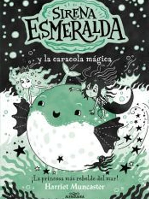 La sirena Esmeralda 5. La Sirena Esmeralda y la caracola mágica