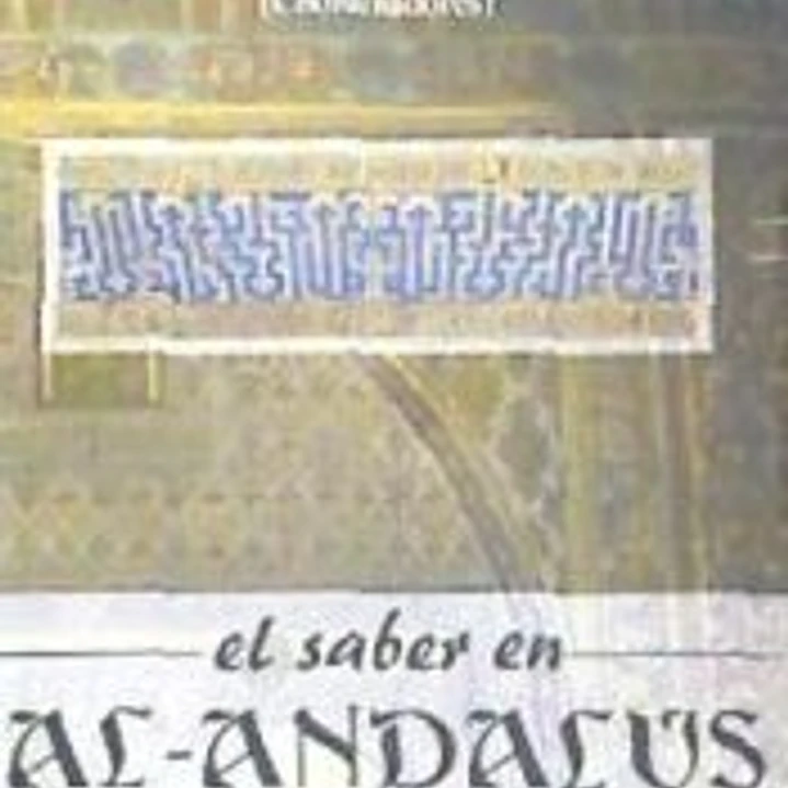 El saber en Al-Andalus. Textos y estudios, VI 1