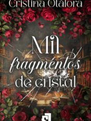 MIL FRAGMENTOS DE CRISTAL