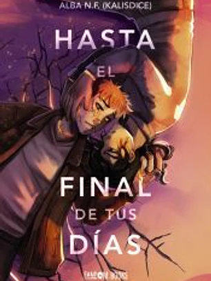 Hasta el final de tus días