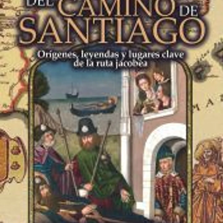 HISTORIA SECRETA DEL CAMINO DE SANTIAGO 1