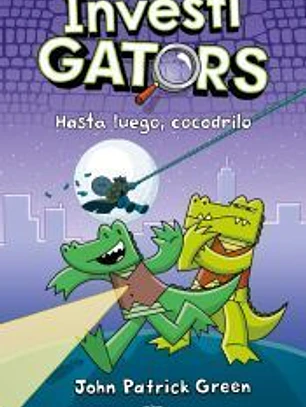 InvestiGators 3 - Hasta luego, cocodrilo