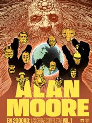 ALAN MOORE EN 2000AD: LAS OBRAS COMPLETAS vol. 1