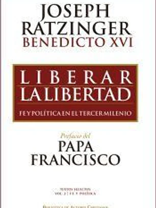 LIBERAR LA LIBERTAD. FE Y POLITICA EN EL TERCER MILENIO