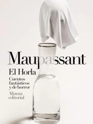 El Horla. Cuentos fantásticos y de horror