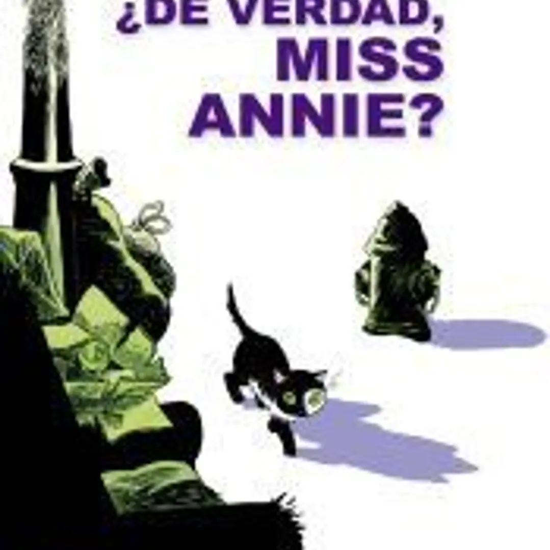 ¿De verdad, Miss Annie? 1