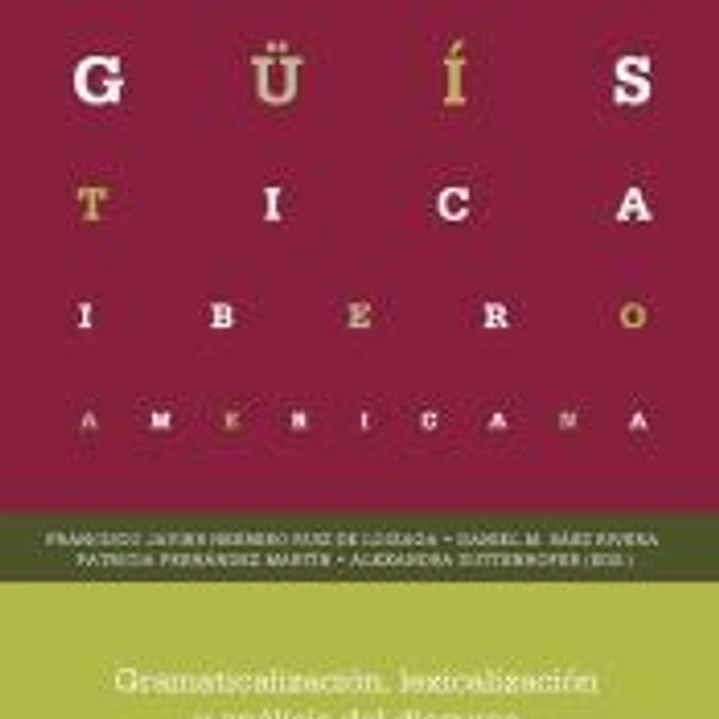 Gramaticalización, lexicalización y análisis del discurso desde una perspectiva histórica 1