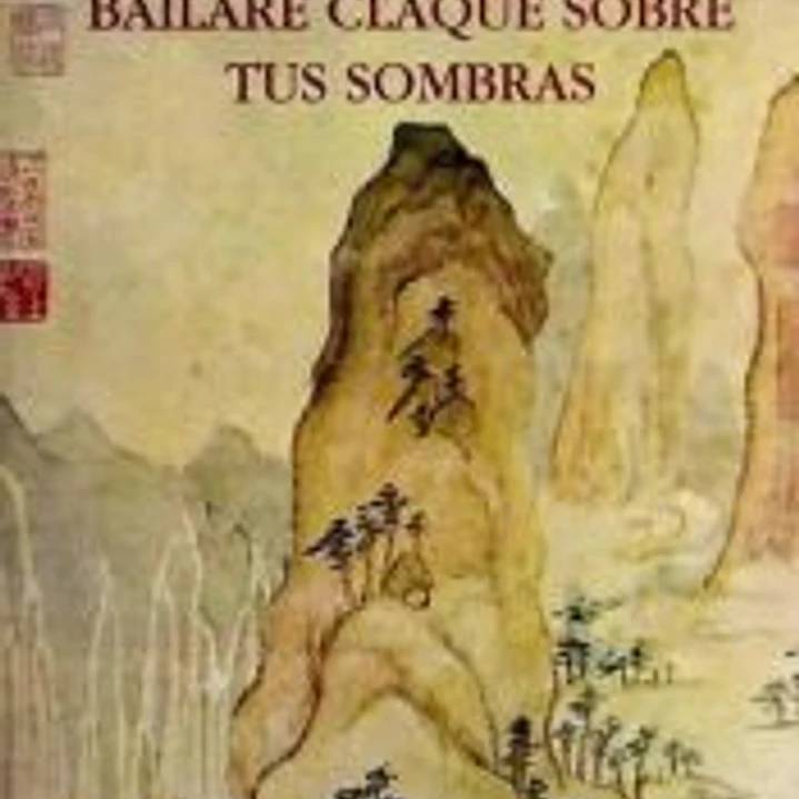 Bailaré claqué sobre tus sombras 1