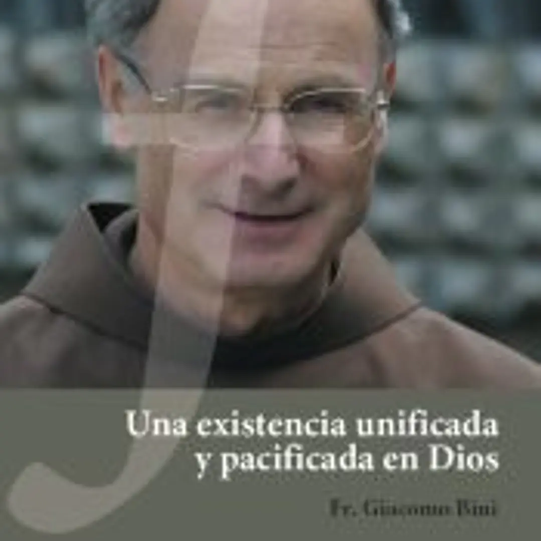 Una existencia unificada y pacificada en Dios 1