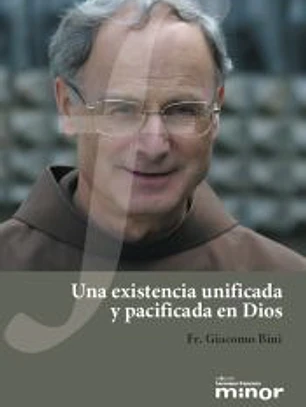 Una existencia unificada y pacificada en Dios